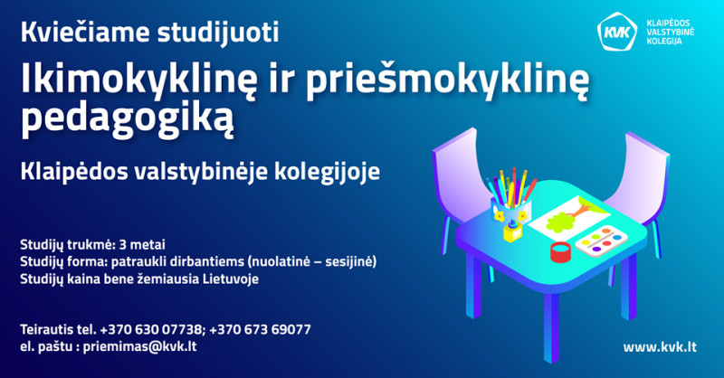 Studijuok Ikimokyklinę ir priešmokyklinę pedagogiką Klaipėdos valstybinėje kolegijoje!
