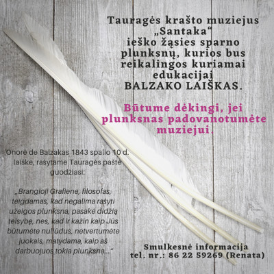 Dovanokime žąsies plunksną muziejui