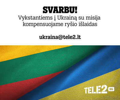 „Tele2“ tęsia paramą Ukrainai: vykstantys į šią šalį su misija gali pasinaudoti kompensacija ryšio paslaugoms